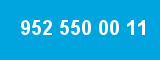 952 550 00 11